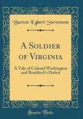A Soldier of Virginia: A Tale of Colonel Washington and Braddock's Defeat (Classic Reprint)