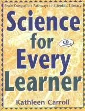 Science for Every Learner: Brain-Compatible Pathways to Scientific Literacy