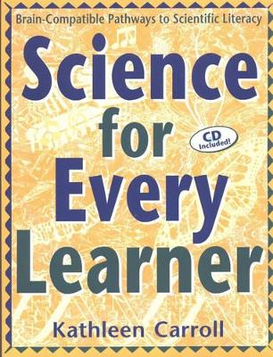 Science for Every Learner: Brain-Compatible Pathways to Scientific Literacy