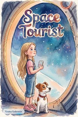 Shape Your Story: Space Tourist: Your Choices. Your Story. Your Adventure.