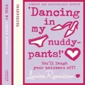 Dancing in my nuddy pants
