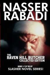 The Raven Hill Butcher Collected Edition: Books 1-7 of the Hit Slasher Horror Novel Series