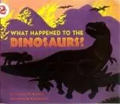 What Happened to the Dinosaurs?