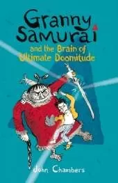 Granny Samurai and the Brain of Ultimate Doomitude