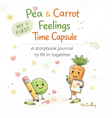 Pea and Carrot: A storybook journal to fill in together