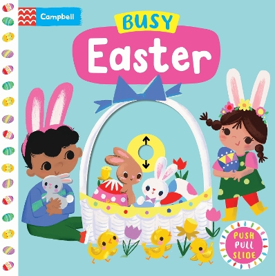 Busy Easter: A Push, Pull, Slide Book