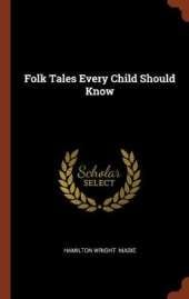 Folk Tales Every Child Should Know