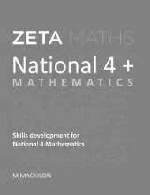 National 4+ Mathematics: Skills development for National 4 Mathematics