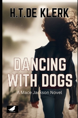 Dancing with Dogs: Full Novel