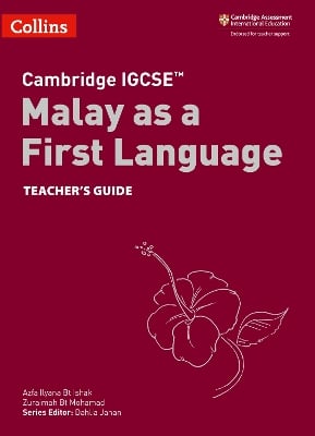 Cambridge IGCSE™ Malay as a First Language Teacher's Guide
