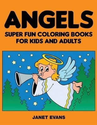 Angels: Super Fun Coloring Books for Kids and Adults