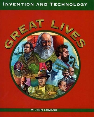 Invention and Technology: Great Lives