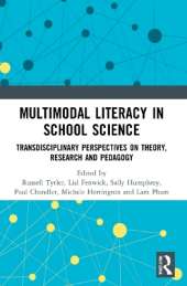 Multimodal Literacy in School Science: Transdisciplinary Perspectives on Theory, Research and Pedagogy