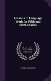Lessons in Language Work for Fifth and Sixth Grades