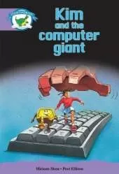 Literacy Edition Storyworlds Stage 8, Fantasy World, Kim and the Computer Giant