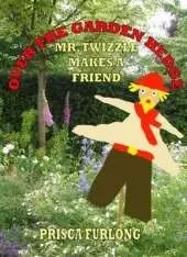Mr. Twizzle Makes a Friend