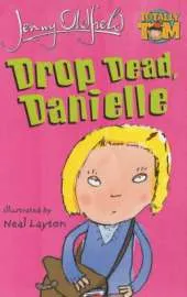 Drop Dead, Danielle