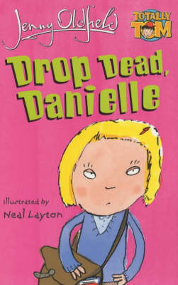 Drop Dead, Danielle