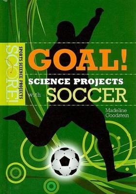 Goal! Science Projects with Soccer