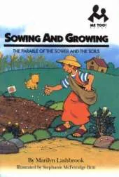 Sowing and Growing: The Parable of the Sower and the Soils