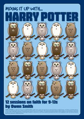 Mixing it Up with Harry Potter: 12 Sessions on Faith for 9-13s