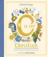 C is for Christian: An A-Z Treasury of Who We Are in Christ