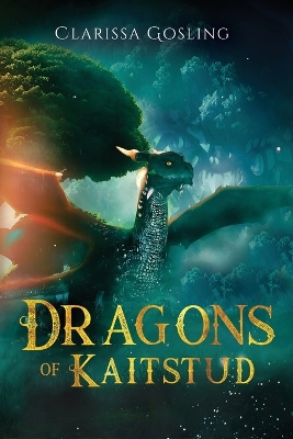 Dragons of Kaitstud omnibus: The complete YA fantasy series
