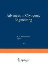 Advances in Cryogenic Engineering: Proceedings of the 1957 Cryogenic Engineering Conference, National Bureau of Standards Boulder, Colorado, August 19-21, 1957