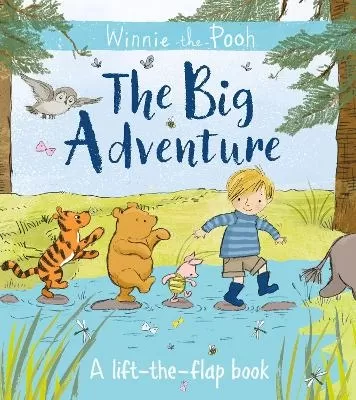 Winnie-the-Pooh: The Big Adventure: A Lift-the-Flap Book
