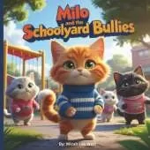 Milo and the Schoolyard Bullies: Standing Tall Against Teasing