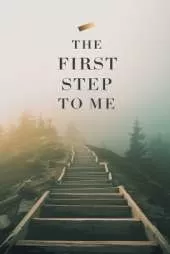 The First Step to Me
