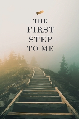 The First Step to Me