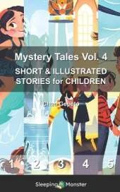 Mystery Tales Vol. 4: SHORT & ILLUSTRATED STORIES for CHILDREN