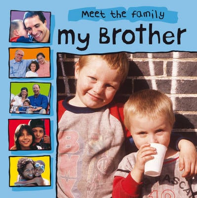 Meet The Family: My Brother