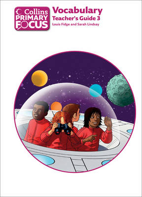 Collins Primary Focus: Vocabulary: Teacher's Guide 3