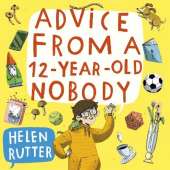 Advice from a 12-Year-Old Nobody