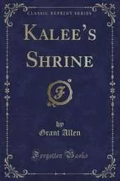 Kalees Shrine (Classic Reprint)