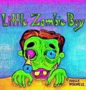 Little Zombie Boy: A Zombie Adventure for Children