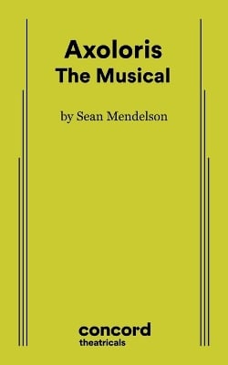 Axoloris: The Musical