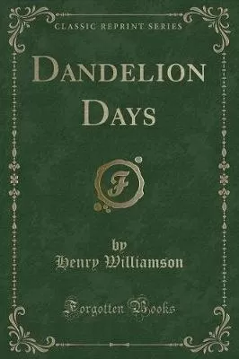 Dandelion Days (Classic Reprint)
