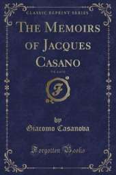 The Memoirs of Jacques Casano, Vol. 4 of 12 (Classic Reprint)