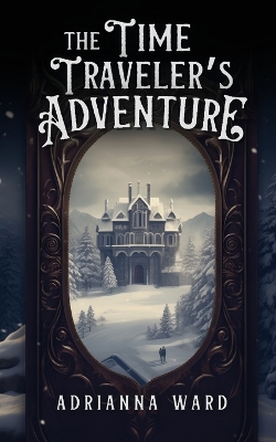 The Time Traveler's Adventure