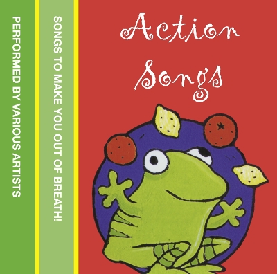 Action Songs: Songs to Make You out of Breath!