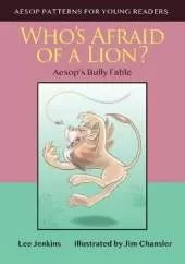 Who's Afraid of a Lion: Aesop's Bully Fable