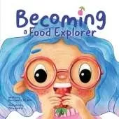 Becoming A Food Explorer