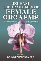 Unleash the Mysteries of Female Orgasms: Secrets to Best Orgasms Exposed