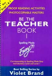 Spelling Made Easy: be the Teacher: Corresponding to "Spelling Made Easy" Introductory Level and Level 1
