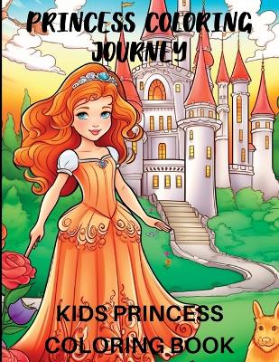 Princess Coloring Journey: Kids Princess Coloring Book