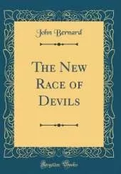 The New Race of Devils (Classic Reprint)