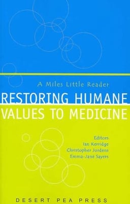 Restoring Humane Values to Medicine